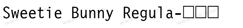 Sweetie Bunny Regula字体转换 Sweetie Bunny Regula字体转换